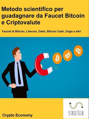 cover image of Metodo scientifico per guadagnare da Faucet Bitcoin e Criptovalute